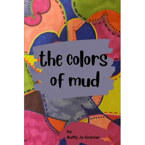 The Colors of Mud - Paperback
