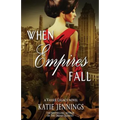 When Empires Fall: A Vasser Legacy Novel - Paperback
