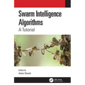 Swarm Intelligence Algorithms: A Tutorial - Paperback