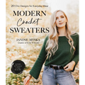 Modern Crochet Sweaters: 20 Chic Designs for Everyday Wear - Paperback
