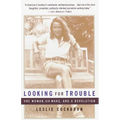 Looking for Trouble: One Woman, Six Wars and a Revolution - Paperback