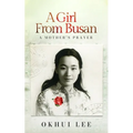 A Girl from Busan: A Mother's Prayer - Hardcover