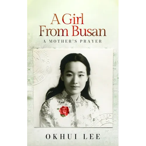 A Girl from Busan: A Mother's Prayer - Hardcover