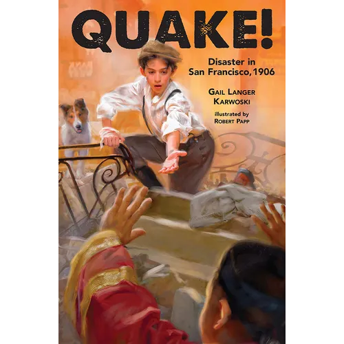 Quake!: Disaster in San Francisco, 1906 - Paperback