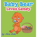 Baby Bear Loves Candy - Hardcover