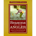 Seasons of the Angler: A Fisherman's Anthology - Paperback