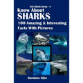 Know about Sharks: 100 Amazing & Interesting Facts With Pictures - Paperback