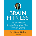 Brain Fitness: The Easy Way of Keeping Your Mind Sharp Through Qigong - Paperback