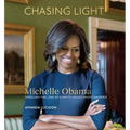 Chasing Light: Michelle Obama Through the Lens of a White House Photographer - Hardcover
