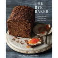 The Rye Baker: Classic Breads from Europe and America - Hardcover