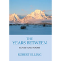 The Years Between: Notes and Poems - Hardcover