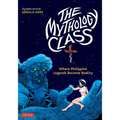 The Mythology Class: Where Philippine Legends Become Reality (a Graphic Novel) - Paperback