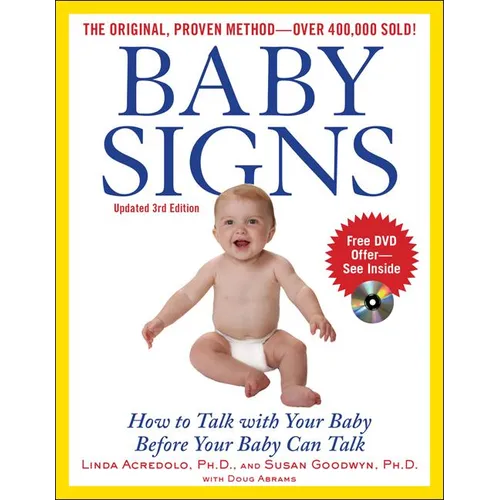 Baby Signs: How to Talk with Your Baby Before Your Baby Can Talk, Third Edition - Paperback