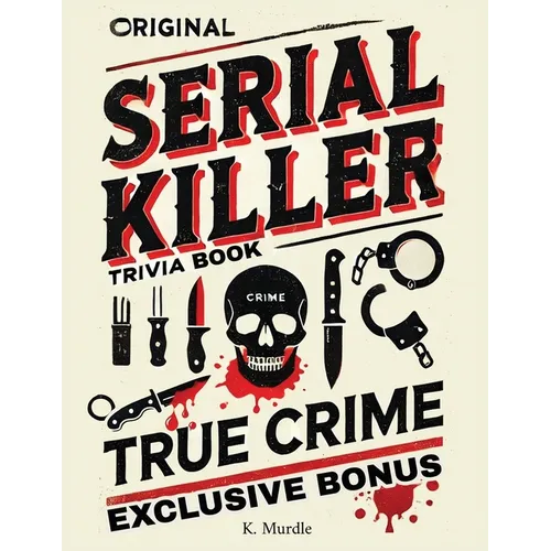 White Elephant Gifts For Girls: Original Serial Killer & True Crime Trivia Book - Paperback
