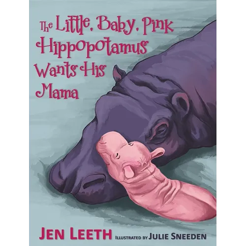 The Little, Baby, Pink Hippopotamus - Hardcover