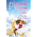Magical Rescue Vets: Holly the Flying Horse - Paperback