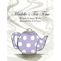 Maddie's Tea Time - Hardcover