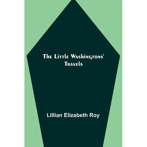 The Little Washingtons' Travels - Paperback