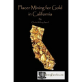 Placer Mining for Gold in California - Paperback