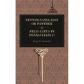 Pennsylvania Lion or Panther & Felis Catus in Pennsylvania? - Paperback
