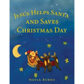 Jesus Helps Santa and Saves Christmas Day - Paperback