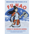 Fu Hao: China's Warrior Queen - Paperback