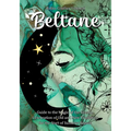 Beltane Guide: A Book for New Celebrations and Old Traditions - Paperback