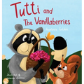 Tutti and The Vanillaberries - Hardcover