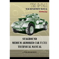 TM 9-741 Staghound Medium Armored Car T17E1 Technical Manual - Paperback