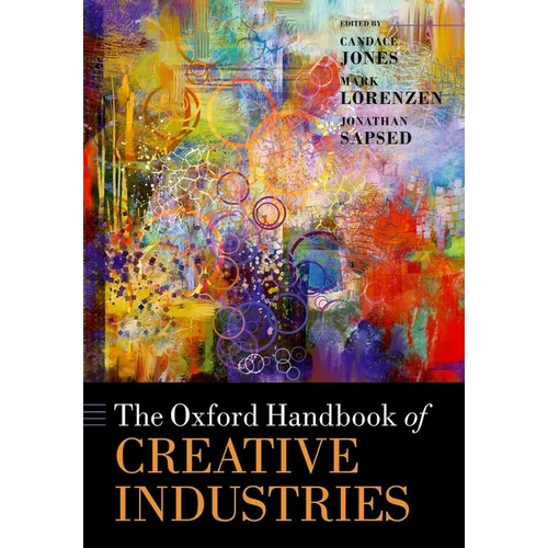 The Oxford Handbook of Creative Industries - Paperback