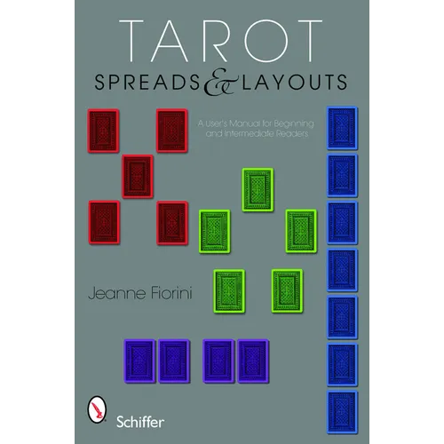 Tarot Spreads & Layouts: A User's Manual for Beginning and Intermediate Readers - Paperback