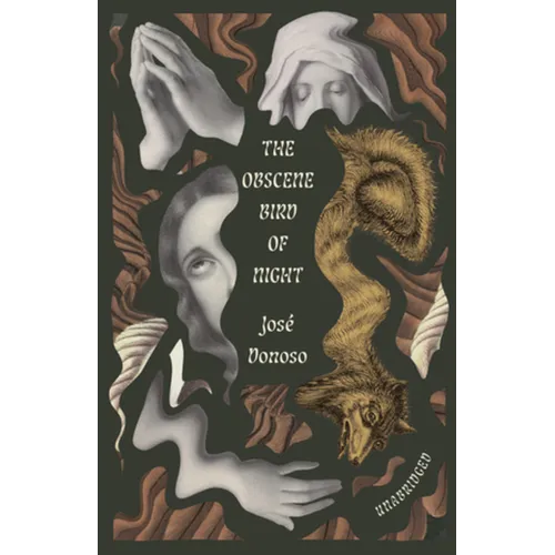 The Obscene Bird of Night: Unabridged, Centennial Edition - Paperback