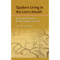 Quakers Living in the Lion's Mouth: The Society of Friends in Northern Virginia, 1730-1865 - Paperback