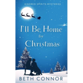 I'll Be Home for Christmas: Kindred Spirits Mysteries - Paperback