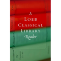 A Loeb Classical Library Reader - Paperback