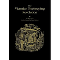 The Victorian Beekeeping Revolution - Paperback