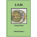 3 A.M. Poetry and Prose - Paperback