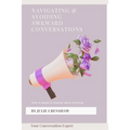 Navigating & Avoiding Awkward Conversations: How to speak to anyone about anything - Paperback