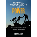 Personal Accountability and POWER: How Contractors Can Build a Stronger Safety Culture - Paperback