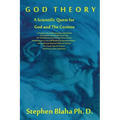 God Theory: A Scientific Quest for God and The Cosmos: A Prequel to The Unified SuperStandard Model, A Composite, Functionally Tri - Hardcover