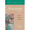 Averroes: His Life, Works and Influence - Paperback