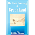 The First Crossing of Greenland - Paperback