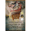 Daughter of the Yellow Dragon: A Mongolian Epic - Paperback