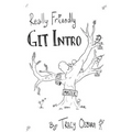 Really Friendly Git Intro: Learn the basics of Git, the version control system for programming. - Paperback
