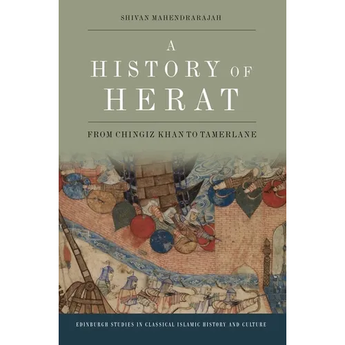 A History of Herat: From Chingiz Khan to Tamerlane - Paperback
