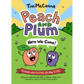 Peach and Plum: Here We Come! - Hardcover
