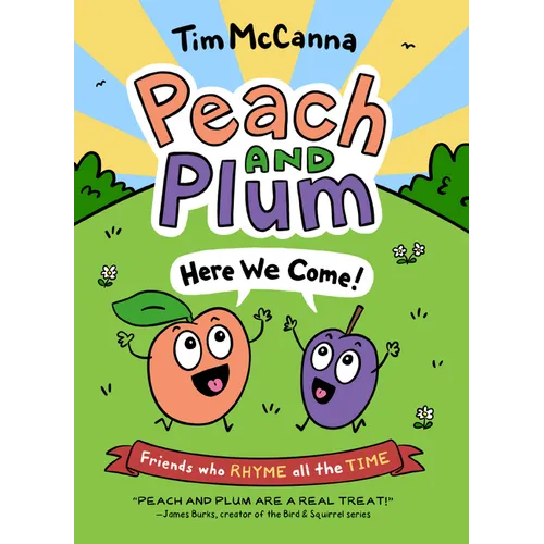 Peach and Plum: Here We Come! - Hardcover