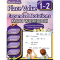 Place Value and Expanded Notations Math Workbook 1st and 2nd Grade: Place Value Grade 1-2, Expanded and Standard Notations with Answers - Paperback