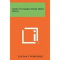 How to Make Your Own Rugs - Paperback
