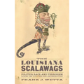 The Louisiana Scalawags: Politics, Race, and Terrorism During the Civil War and Reconstruction - Hardcover